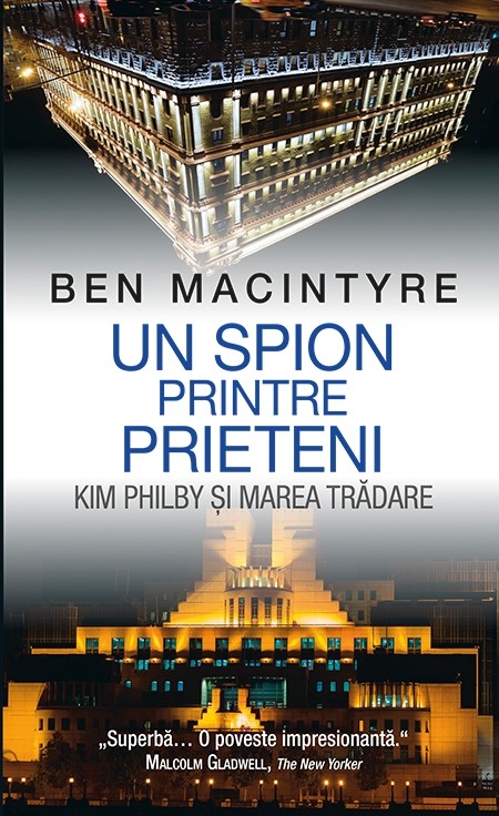 Un spion printre prieteni | Ben Macintyre