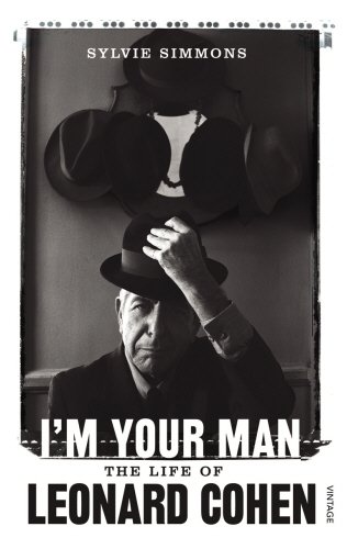 I\'m Your Man - The Life of Leonard Cohen | Sylvie Simmons