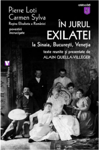 In jurul Exilatei | Pierre Loti, Carmen Sylva