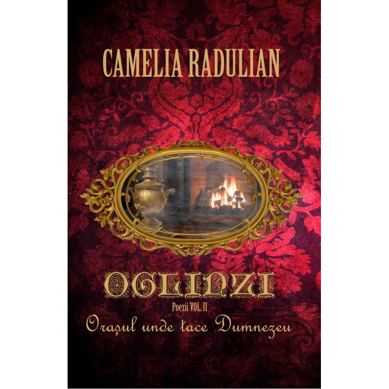 Oglinzi vol. 2 | Camelia Radulian