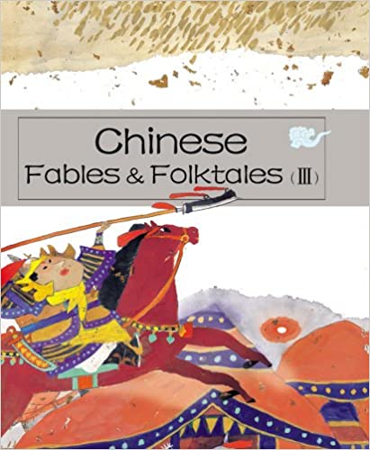 Chinese fables and folktales III - Zheng Ma | Zheng Li, Zheng Ma, Zhan Shu\'an, Wu Jianhua, Chen Yulan