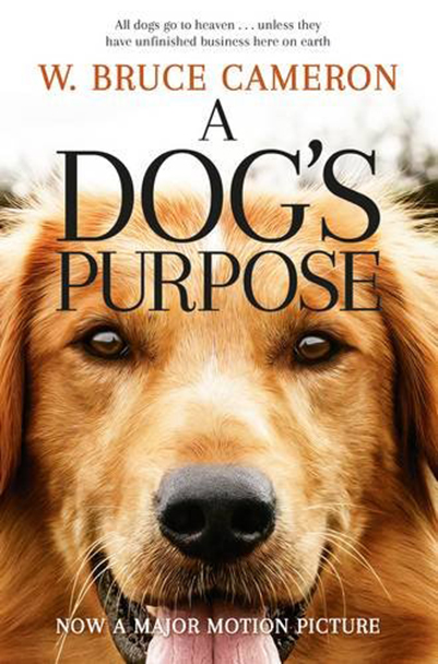 A Dog\'s Purpose | W. Bruce Cameron