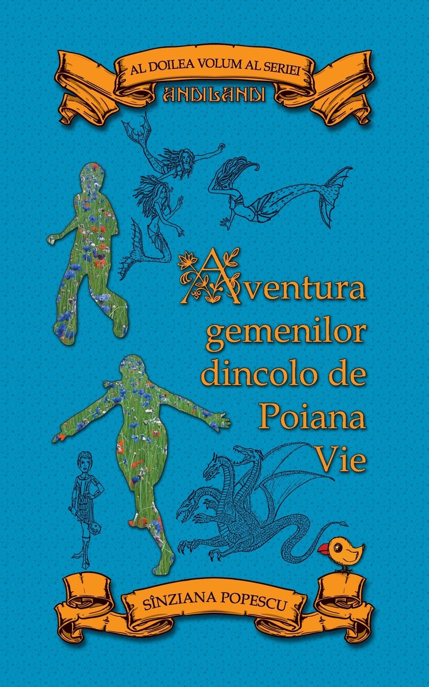 Aventura gemenilor dincolo de Poiana Vie – Volumul 2 | Sinziana Popescu carturesti.ro Carte