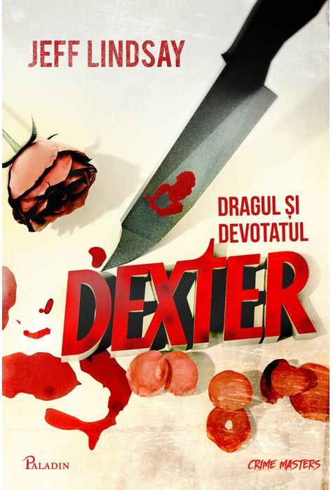 Dragul si devotatul Dexter | Jeff Lindsay carturesti.ro imagine 2022