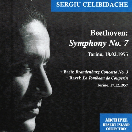 Symphony No. 7 - Brandenburg Concerto No. 3 - Le Tombeau de Couperin | Sergiu Celibidache, Ludwig Van Beethoven