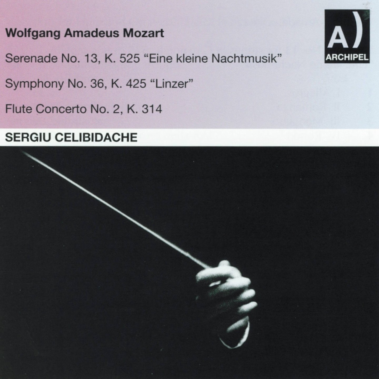 Serenade No.13, Symfonie No.36, Flute Concerto No. 2 | Sergiu Celibidache, Wolfgang Amadeus Mozart