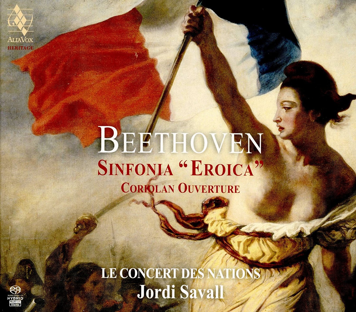 Beethoven: Symphony No. 3 Eroica Op. 55, Coriolan Overture Op. 62 | Ludwig Van Beethoven, Jordi Savall