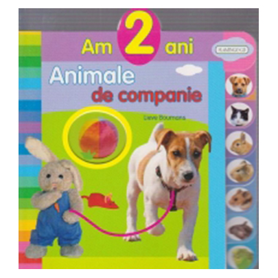 Am 2 ani - Animale de companie | Lieve Boumans