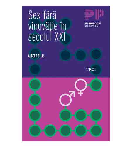 Sex fara vinovatie in secolul XXI | Dr. Albert Ellis