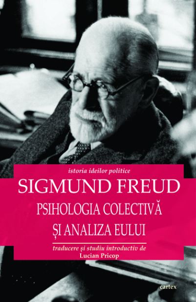 Psihologia colectiva si analiza Eului | Sigmund Freud Cartex imagine 2022