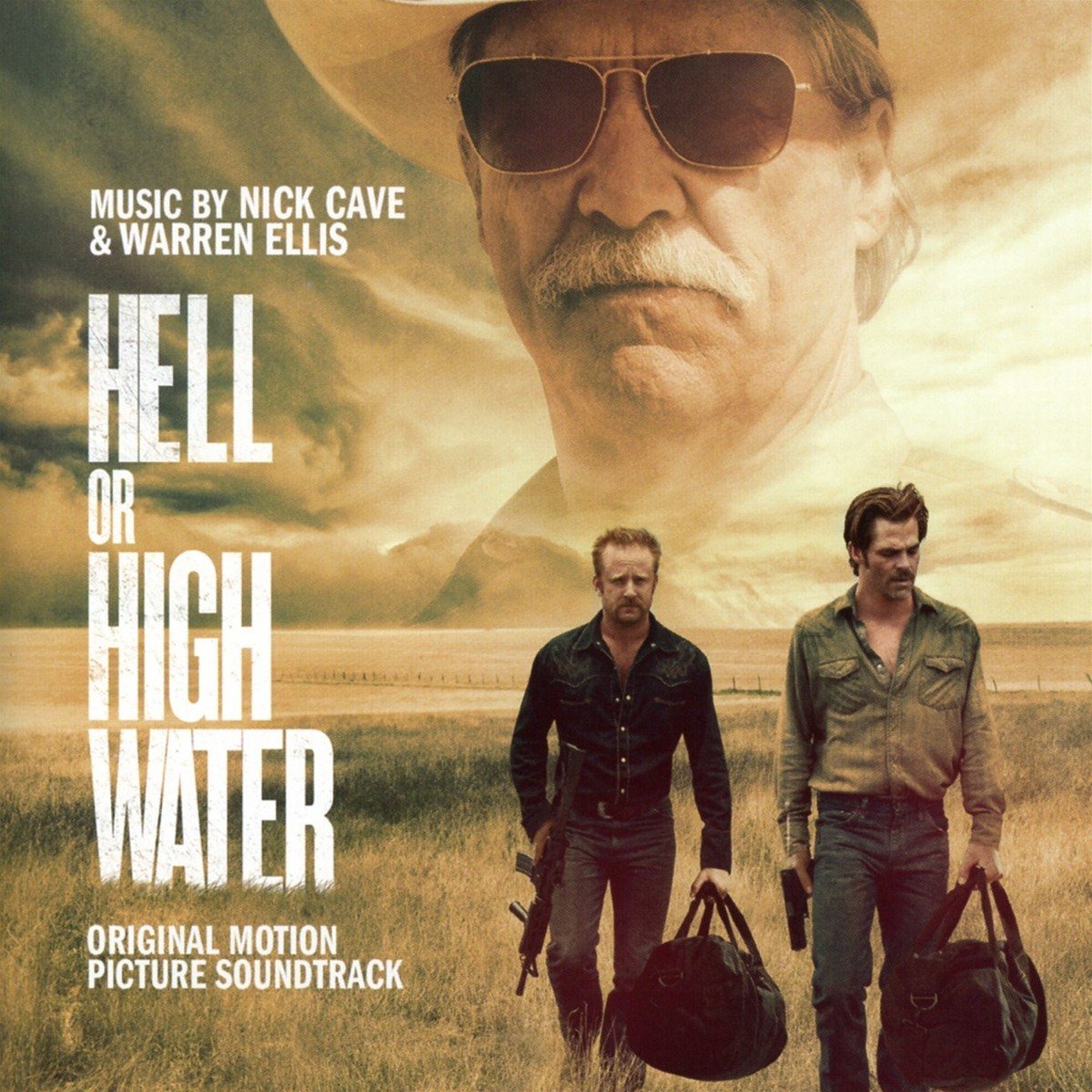 Hell Or High Water - Soundtrack | Nick Cave, Warren Ellis