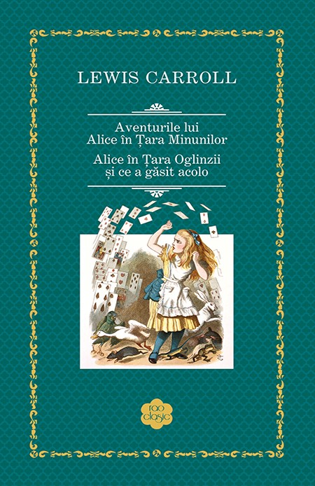 Aventurile lui Alice in Tara Minunilor. Alice in Tara Oglinzii si ce a gasit acolo | Lewis Carroll de la carturesti imagine 2021