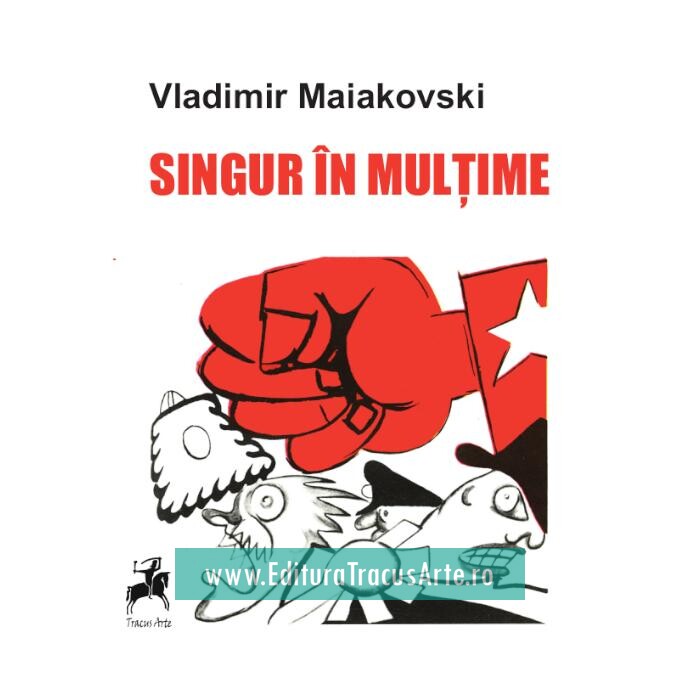 PDF Singur In Multime | Vladimir Maiakovski carturesti.ro Carte
