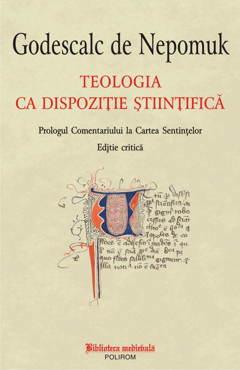 Teologia ca dispozitie stiintifica | Godescalc de Nepomuk carturesti.ro imagine 2022 cartile.ro