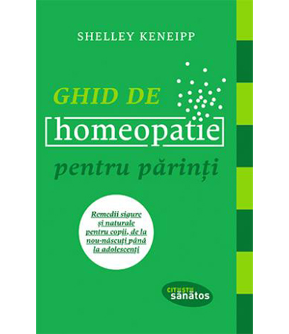Ghid de homeopatie pentru parinti | Shelley Keneipp