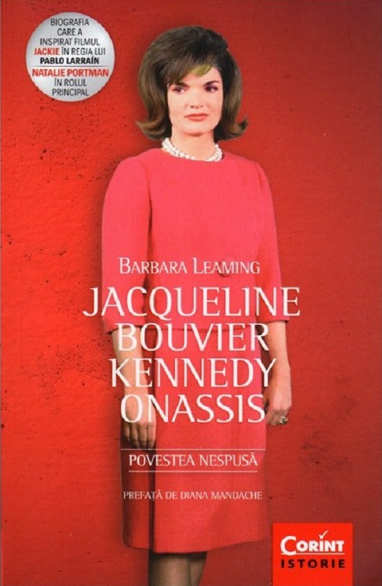 Jacqueline Bouvier Kennedy Onassis. Povestea nespusa | Barbara Leaming carturesti.ro imagine 2022
