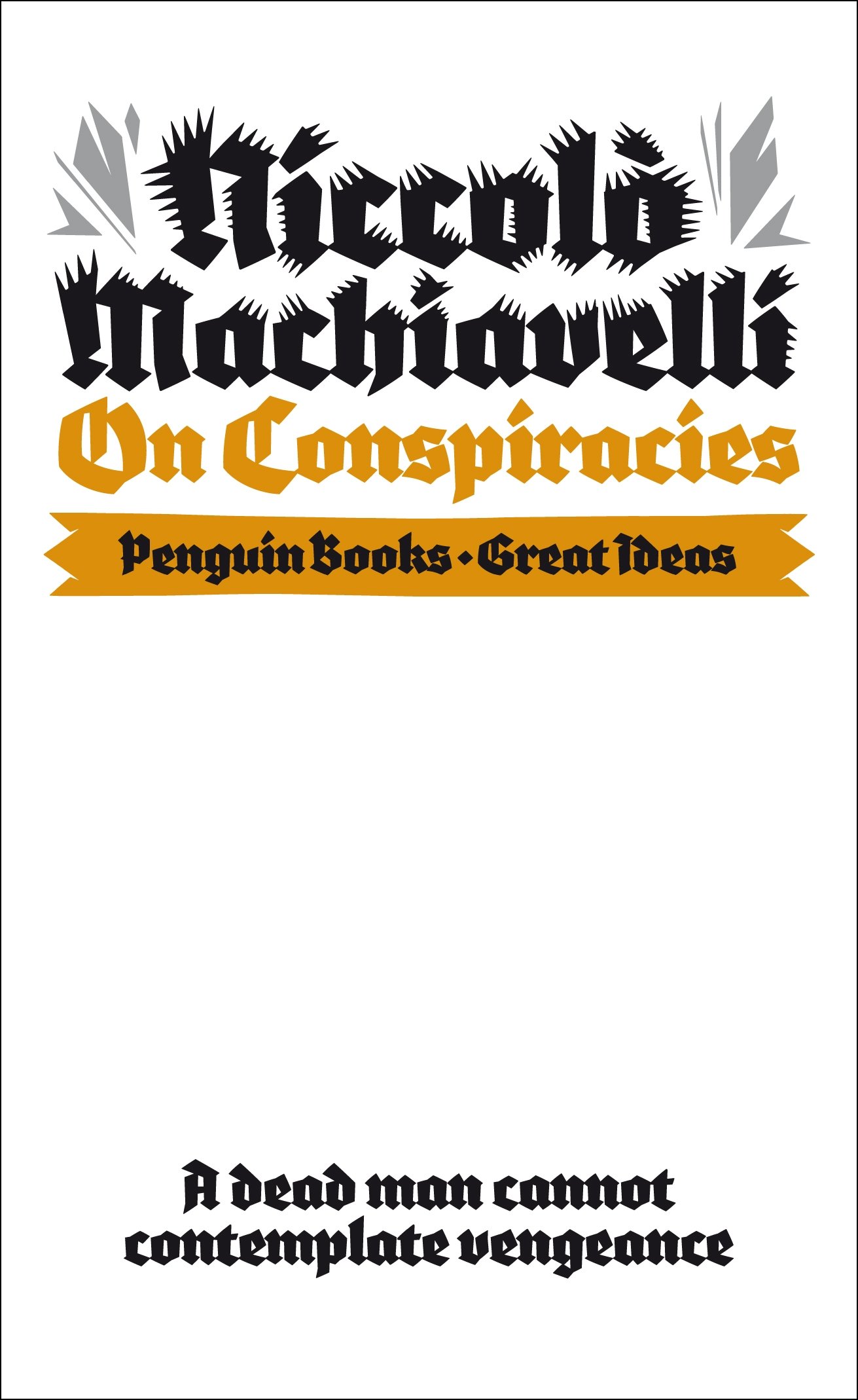 On Conspiracies | Niccolo Machiavelli