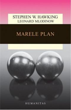 Marele plan | Leonard Mlodinow, Stephen Hawking