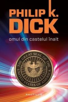 Omul din castelul inalt | Philip K. Dick