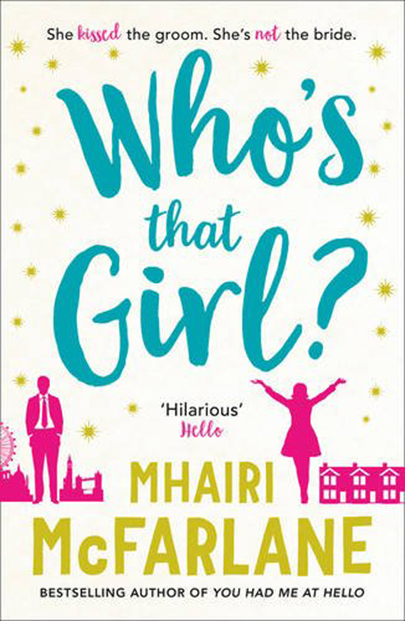 Who\'s That Girl? | Mhairi McFarlane