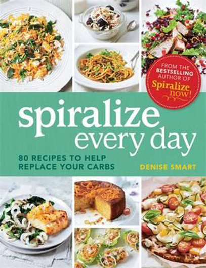 Vezi detalii pentru Spiralize Everyday | Denise Smart