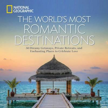 The World's Most Romantic Destinations |