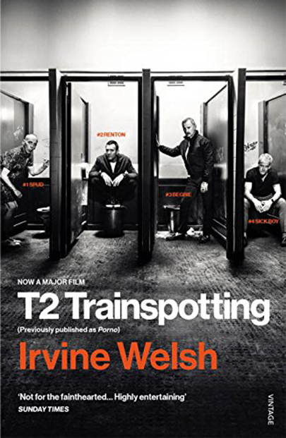 T2 Trainspotting | Irvine Welsh