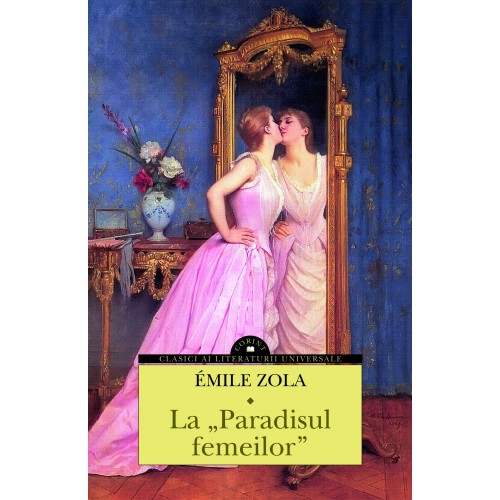 La ”Paradisul femeilor” | Emile Zola