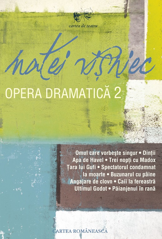 Opera dramatica – Volumul II | Matei Visniec Cartea Romaneasca 2022