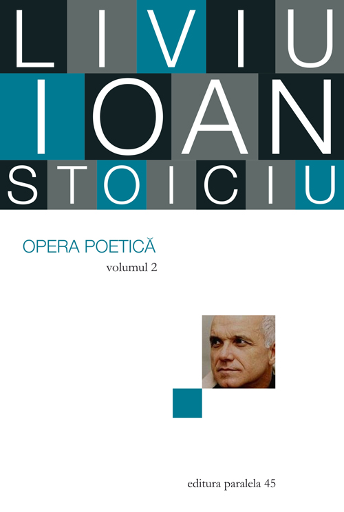 Opera poetica. Volumul II | Liviu Ioan Stoiciu carte