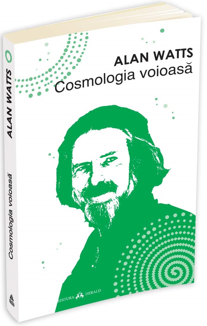 Cosmologia voioasa | Alan Watts De La Carturesti Carti Dezvoltare Personala 2023-06-02 3
