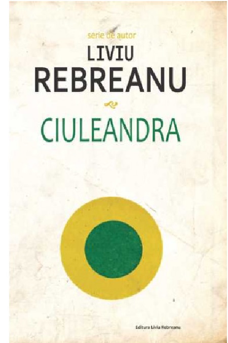 Ciuleandra | Liviu Rebreanu Cartex Carte