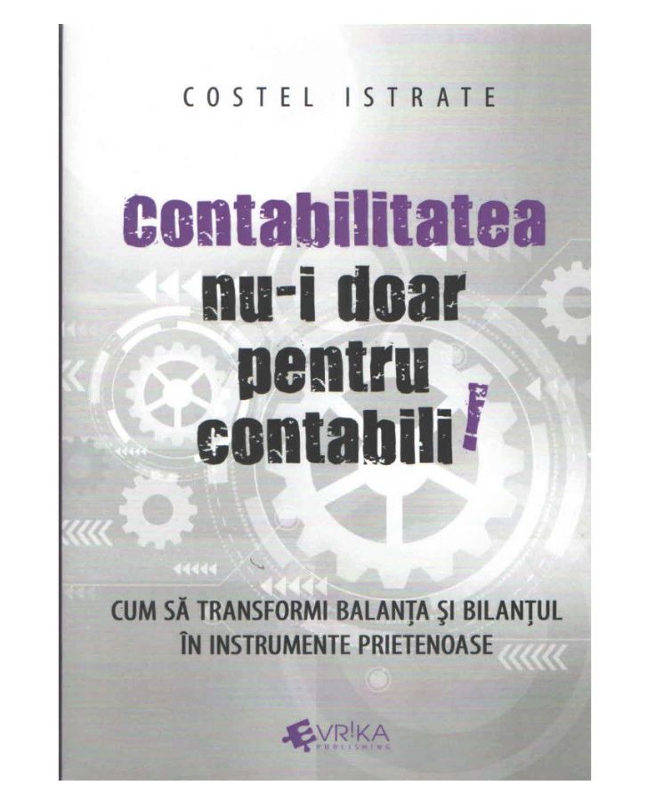 Contabilitatea nu-i doar pentru contabili | Costel Istrate carturesti.ro imagine 2022