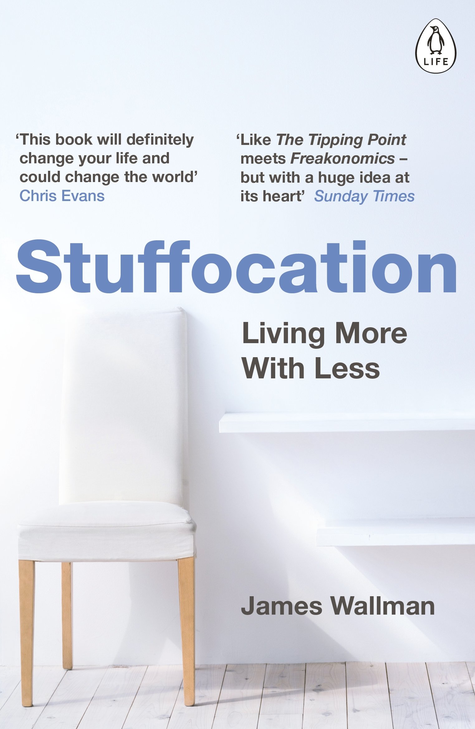 Stuffocation - Living More with Less | James Wallman