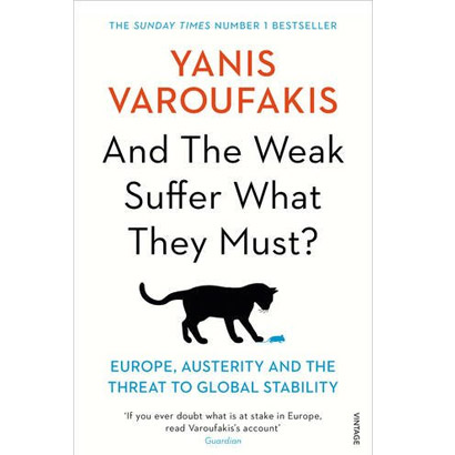And the Weak Suffer What They Must? | Yanis Varoufakis