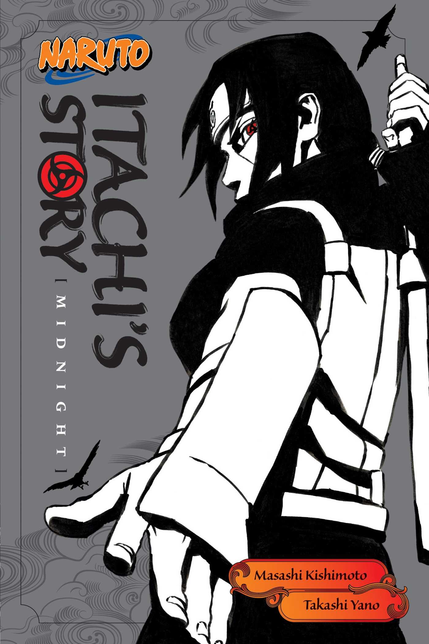 Naruto: Itachi\'s Story - Midnight | Takashi Yano, Masashi Kishimoto