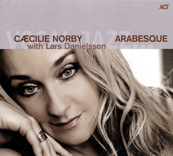 Arabesque | Caecilie Norby, Lars Danielsson