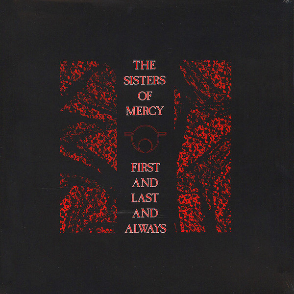 First And Last And Always - Vinyl | The Sisters Of Mercy