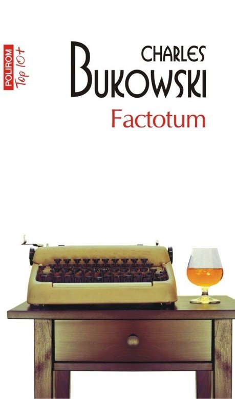 Factotum | Charles Bukowski carturesti.ro