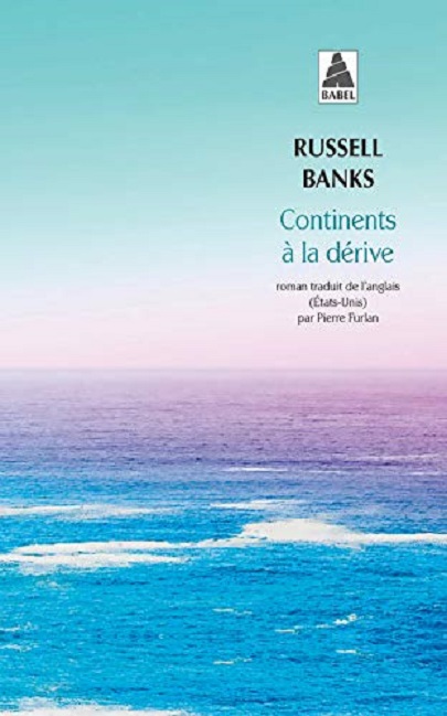 Continents a la derive | Russell Banks