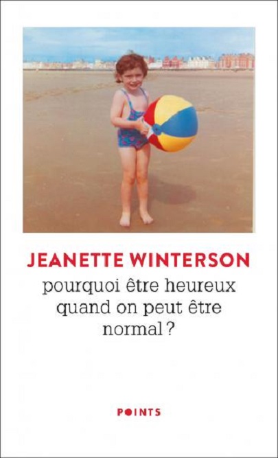 Pourquoi etre heureux quand on peut etre normal ? | Jeanette Winterson