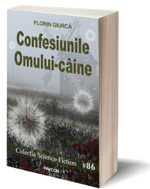 Confesiunile Omului-caine | Florin Giurca