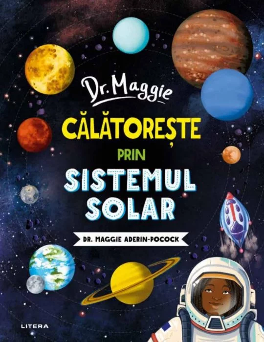 Dr. Maggie calatoreste prin sistemul solar | Maggie Aderin-Pocock carturesti.ro poza bestsellers.ro