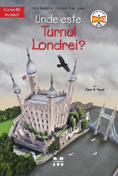 Unde este Turnul Londrei? | Janet B. Pascal carturesti.ro Carte
