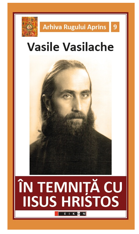 In Temnita Cu Isus Hristos | Vasile Vasilache carturesti.ro Biografii, memorii, jurnale