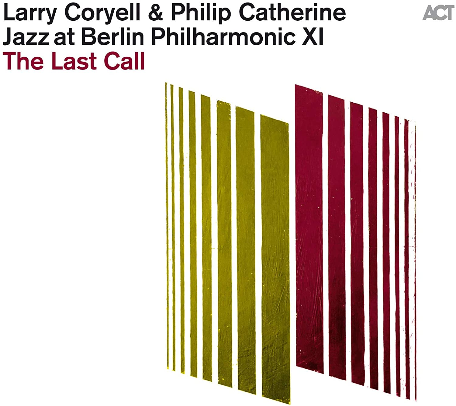 Jazz At Berlin Philharmonic XI - The Last Call | Larry Coryell, Philip Catherine