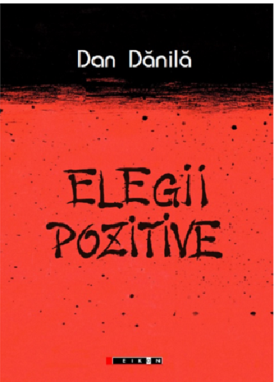 Elegii pozitive | Dan Danila