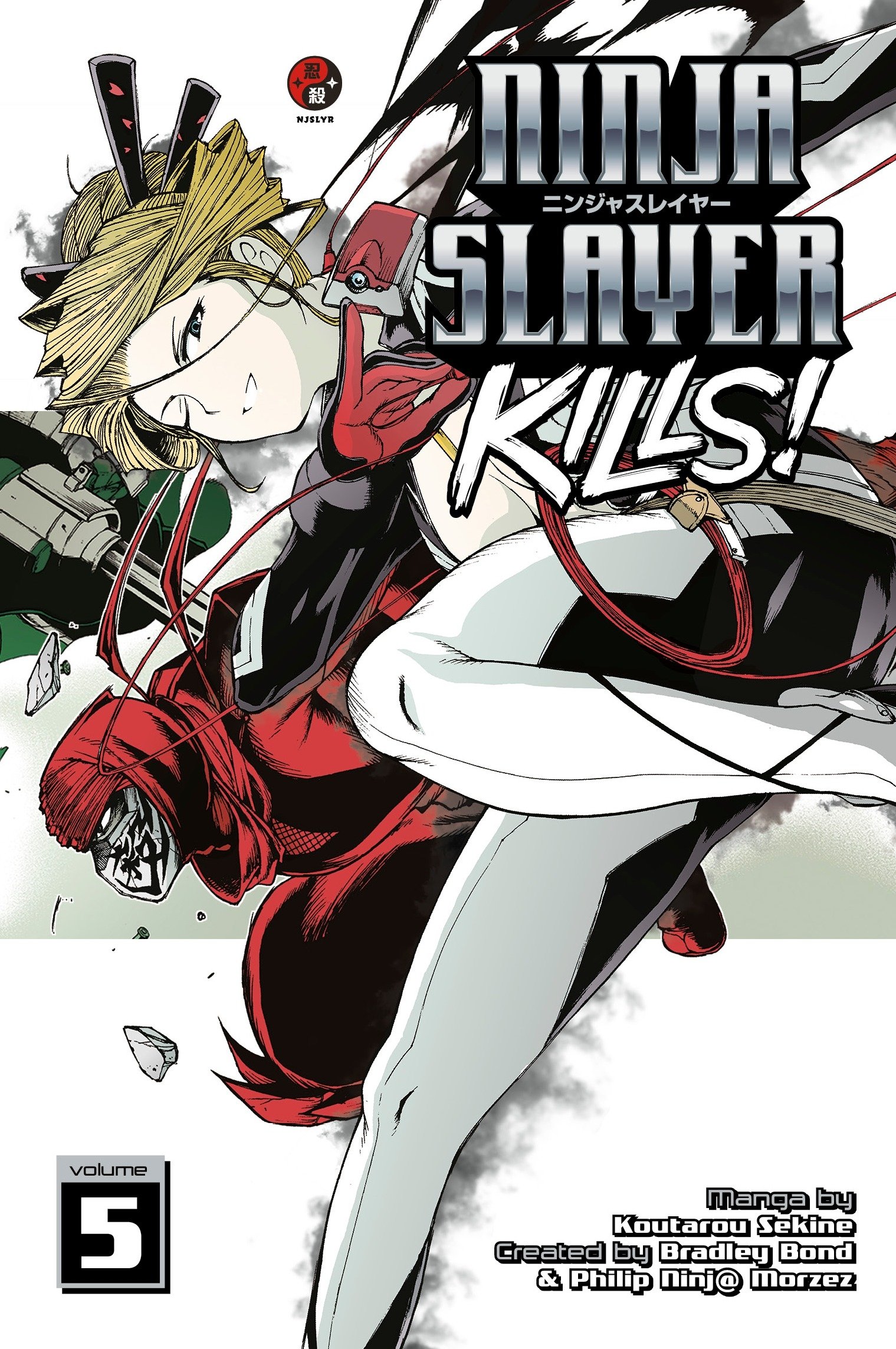 Ninja Slayer Kills! - Volume 5 | Koutarou Sekine