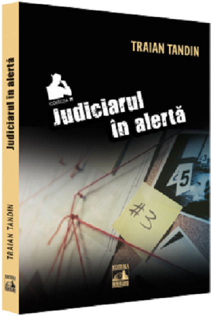  Judiciarul in alerta | Traian Tandin 