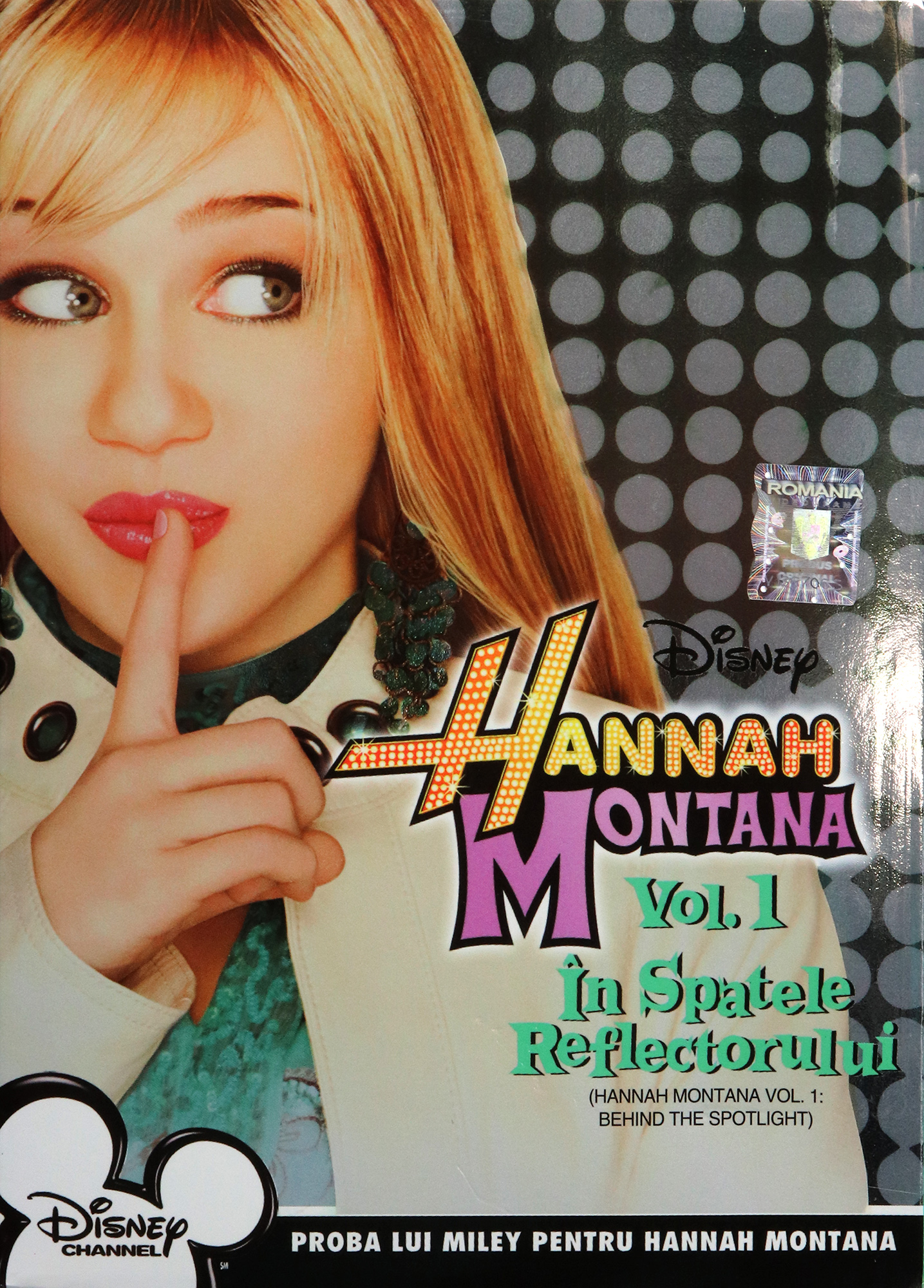 Hannah Montana Vol.1 - In spatele reflectorului / Behind the Spotlight | Roger Christiansen, David Kendall, Fred Savage
